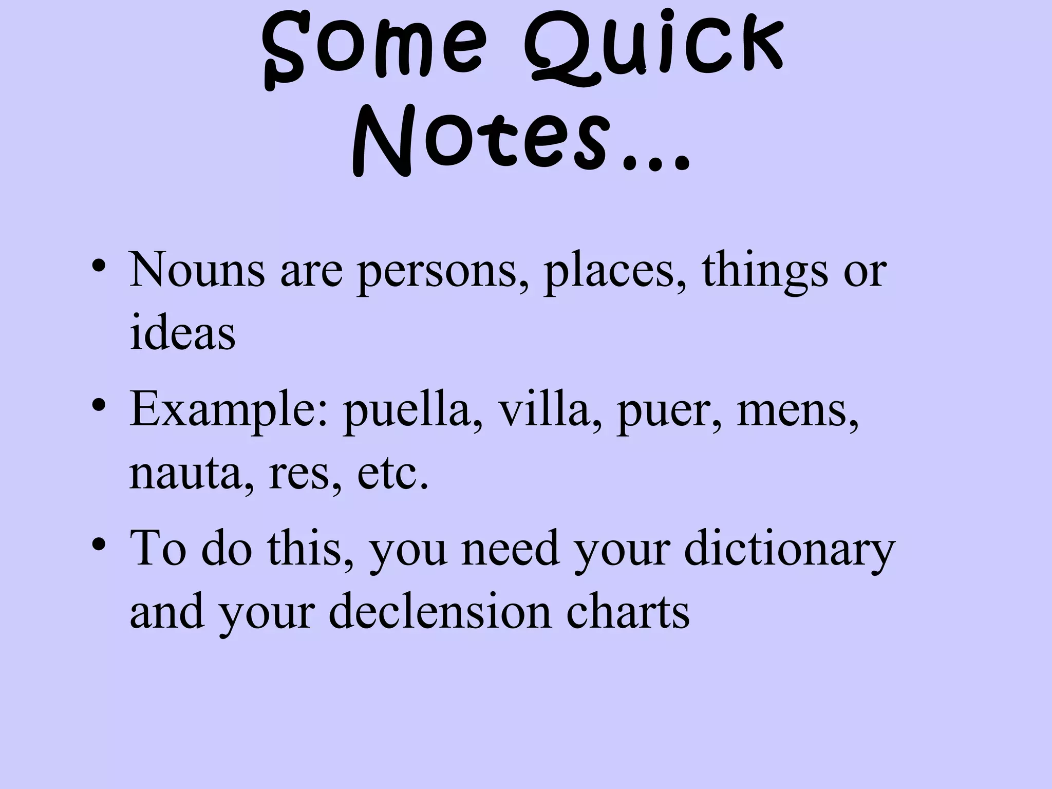 How to decline a noun