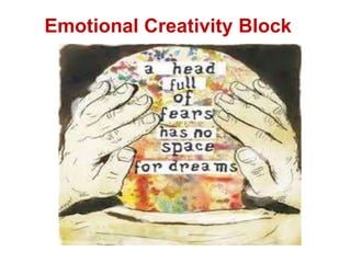Emotional Creativity Block
 