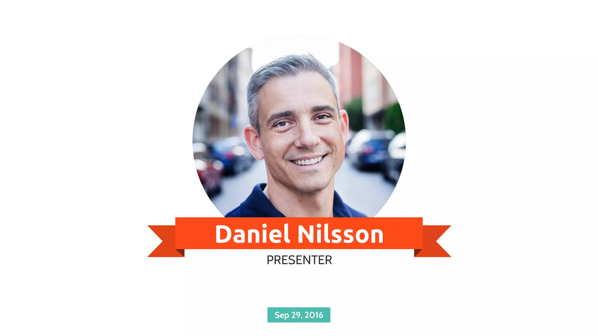 PRESENTER
Daniel Nilsson
Sep 29, 2016
 