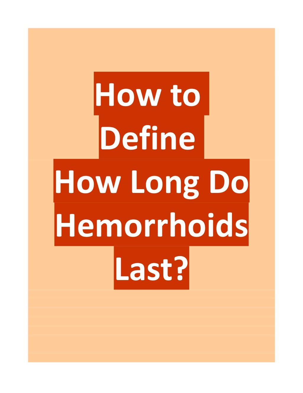 How to define how long do hemorrhoids last
