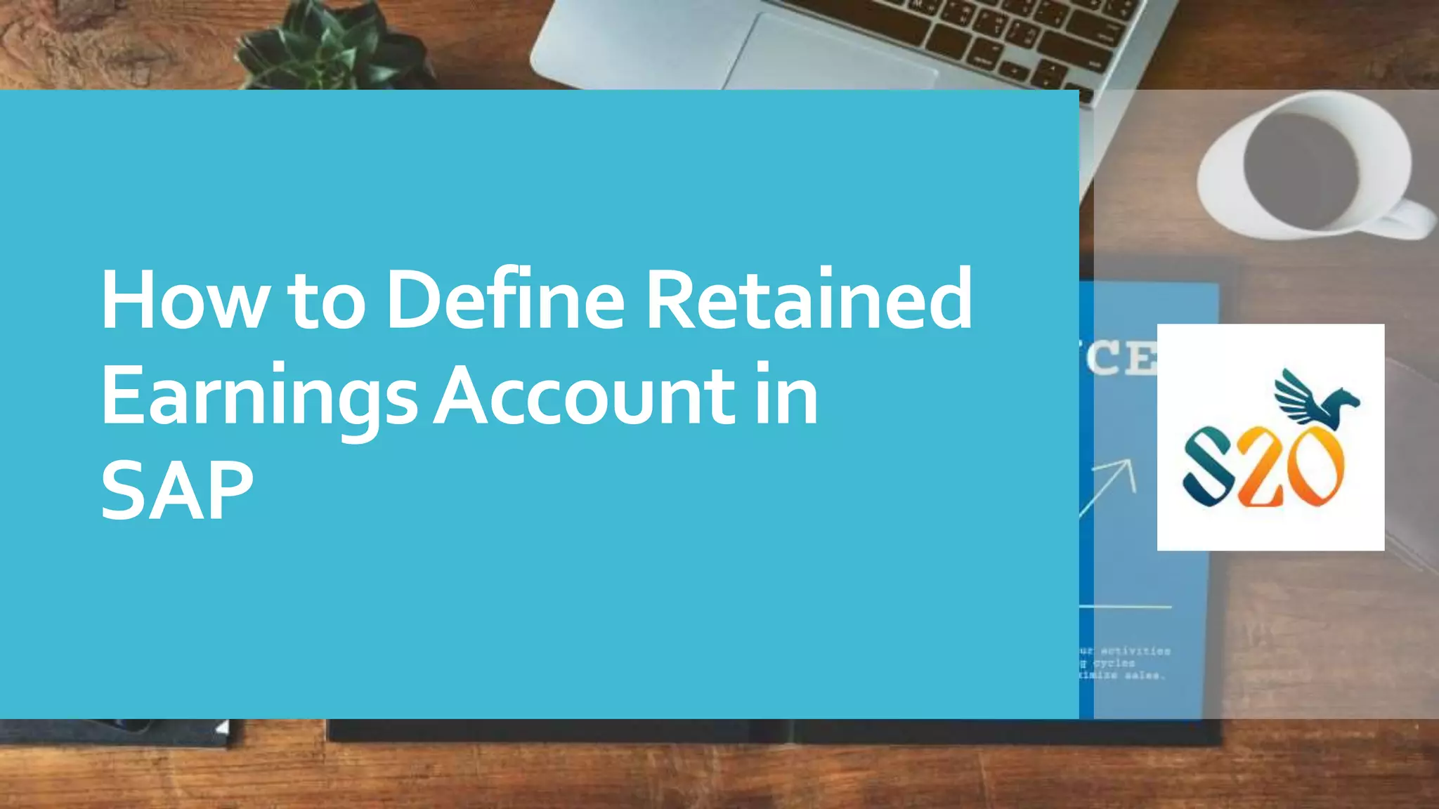 How to Define Retained Earnings Account in SAP PPT