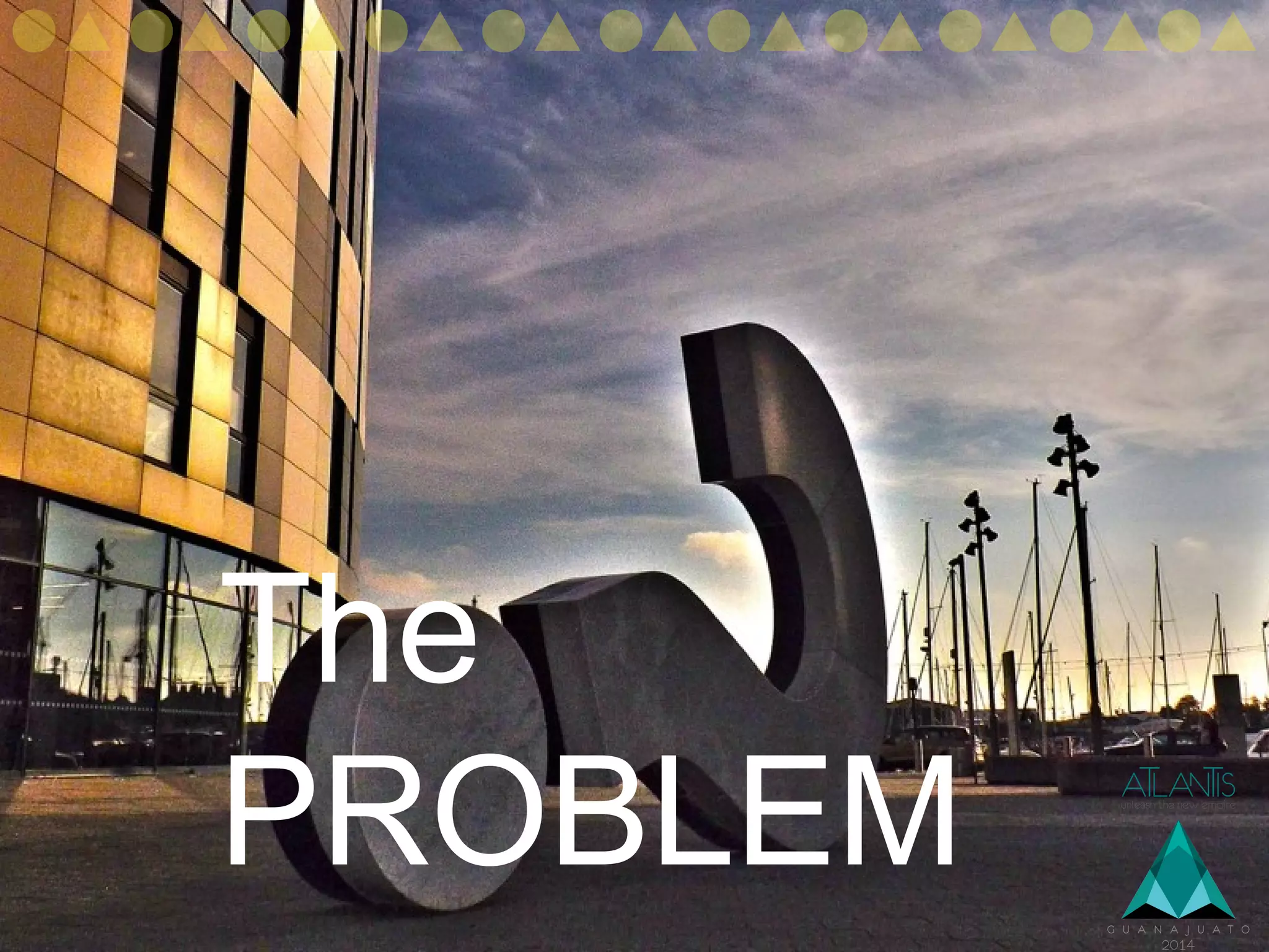 The
PROBLEM