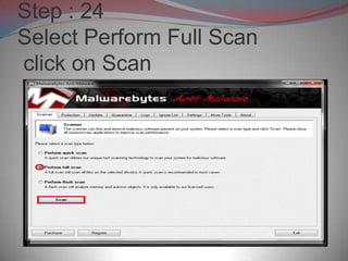 Step : 24
Select Perform Full Scan
click on Scan
 