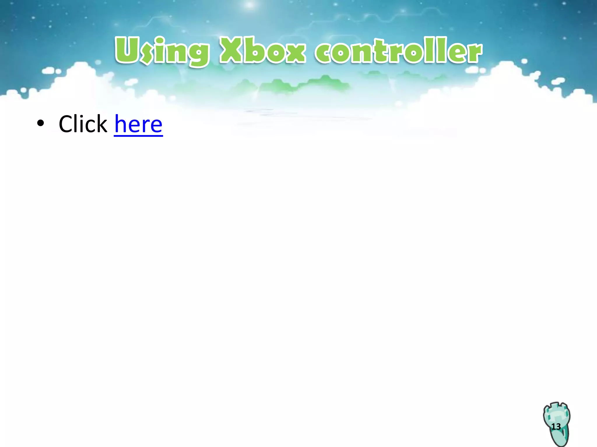 • Click here




               13
 