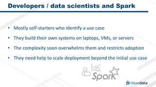 Spark Development Environment How to deploy Apache Spark in a multi-tenant, on-premises environment ...