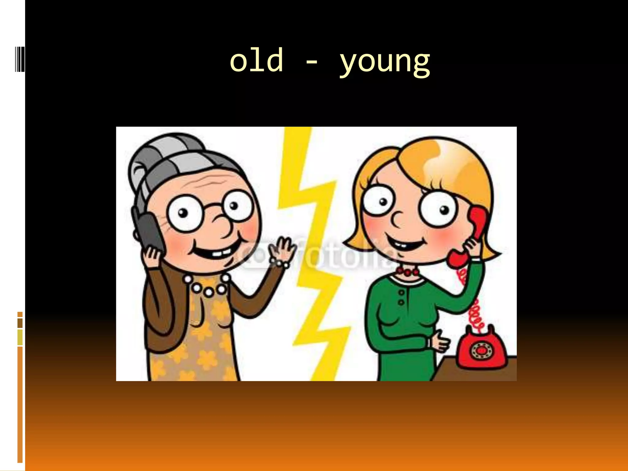 old - young