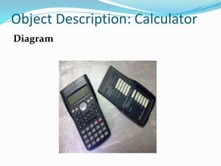 Object Description: Calculator
Diagram
 
