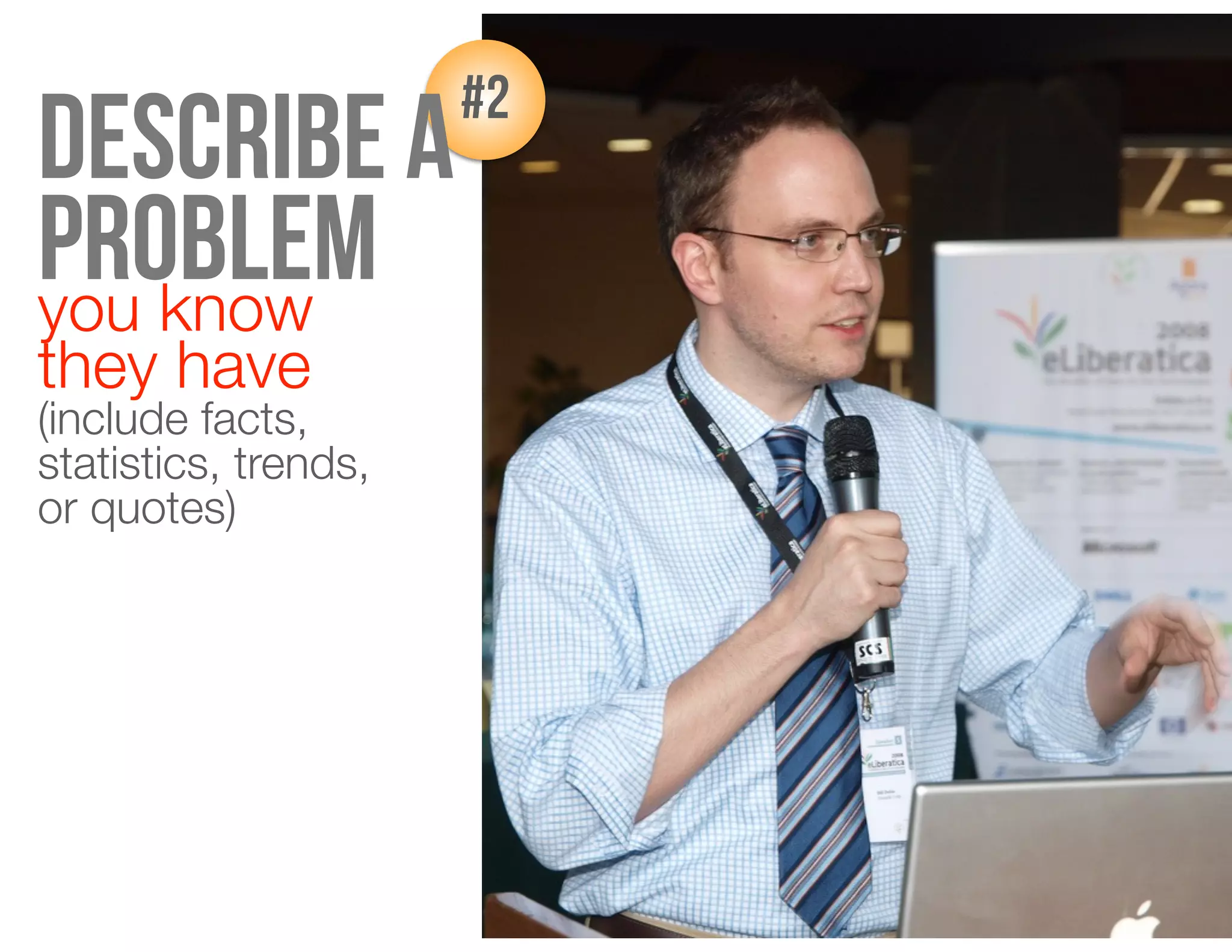 you know
they have
(include facts,
statistics, trends,
or quotes)
z#2
describe a
problem
 