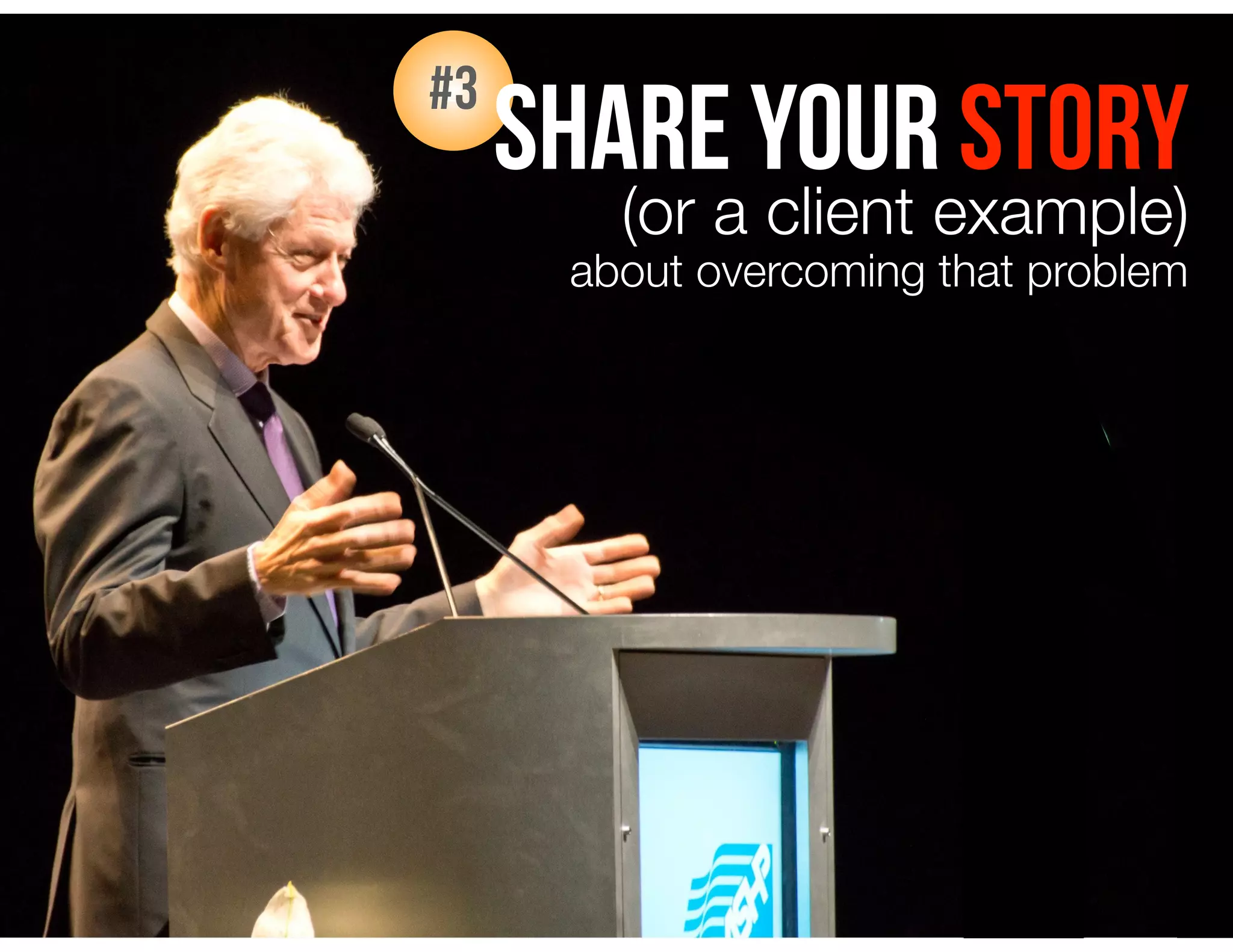 (or a client example)
about overcoming that problem
z#3
share your story
 