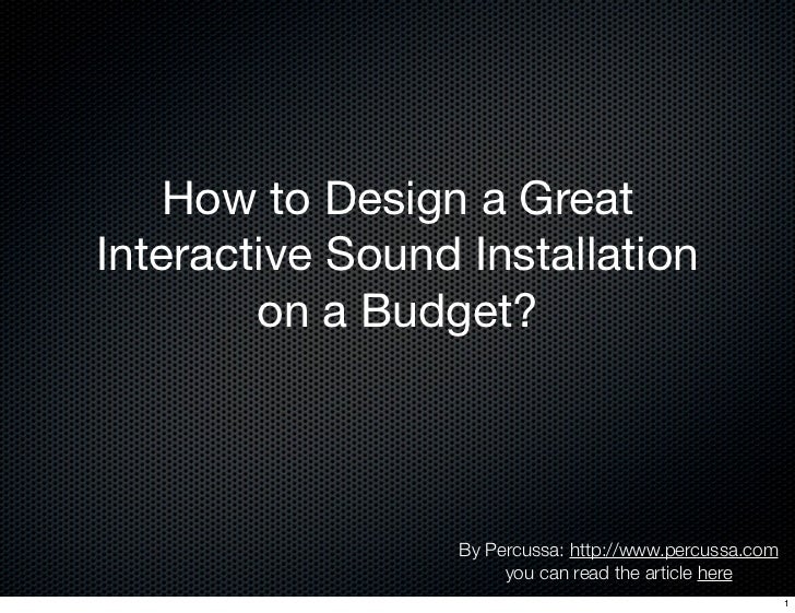 how to design an interactive sound installation on a budget