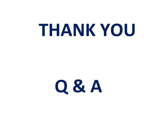 THANK YOU
Q & A
 