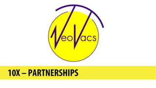 10X – PARTNERSHIPS
 