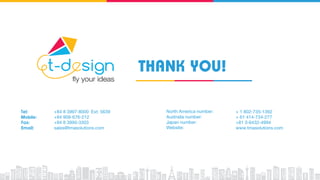 THANK YOU!
Tel:
:
Fax:
Email:
 