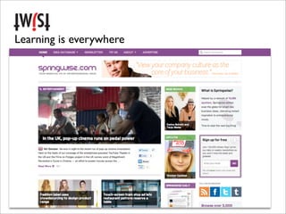 Learning is everywhere




                         Netﬁx
 