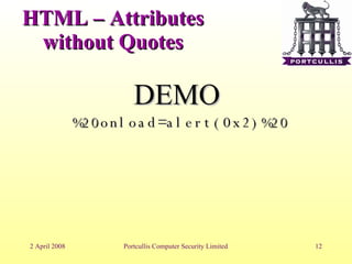 HTML – Attributes without Quotes DEMO %20 onload=alert(0x2) %20 