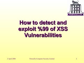 How to detect and exploit %99 of XSS Vulnerabilities 