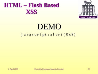 HTML – Flash Based XSS DEMO javascript:alert(0x8)‏ 