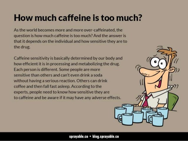 too much caffeine symptoms too much caffeine symptoms