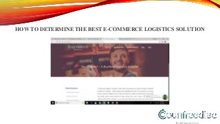 HOW TO DETERMINE THE BEST E-COMMERCE LOGISTICS SOLUTION
 