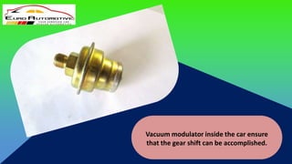 How to Determine the Failed Transmission Vacuum Modulator in Car