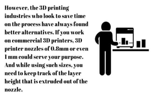 How To Determine The Perfect Nozzle Size In Your 3D Printer | PPTX