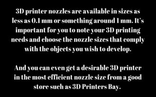 How To Determine The Perfect Nozzle Size In Your 3D Printer | PPTX