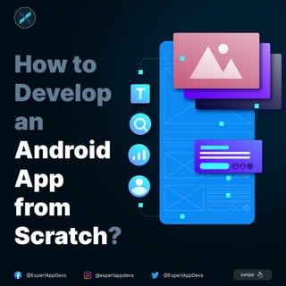 How to Develop an Android App from Scratch