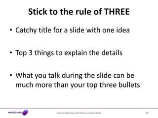 It allows the audience to follow you much betterShow me the money slide first27How to develop and deliver presentation
