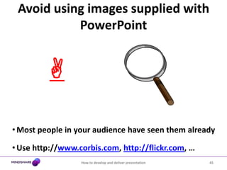 Keep it visible and impactful40How to develop and deliver presentation