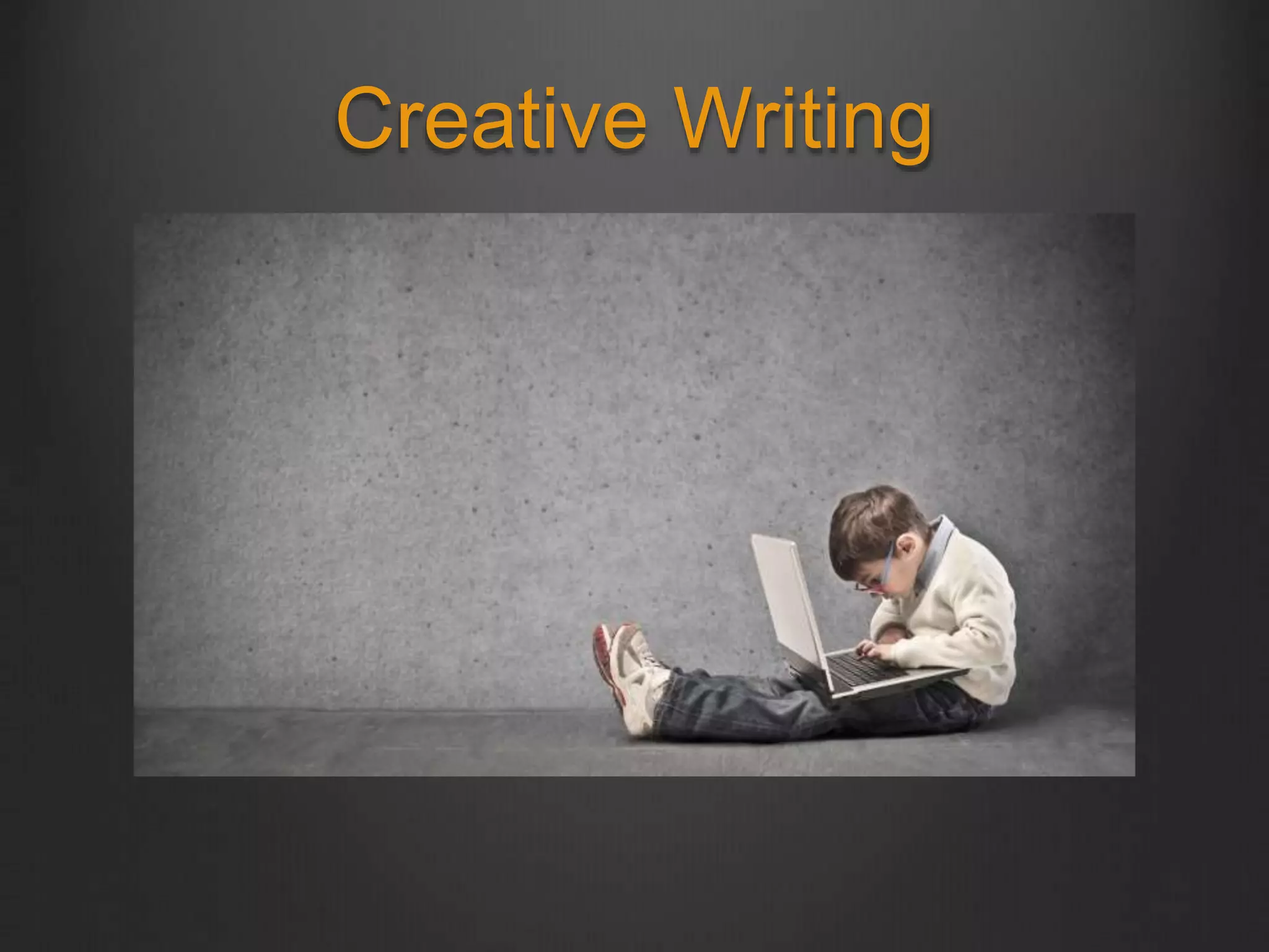 Creative Writing
 
