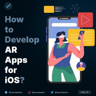 How to Develop AR Apps for iOS