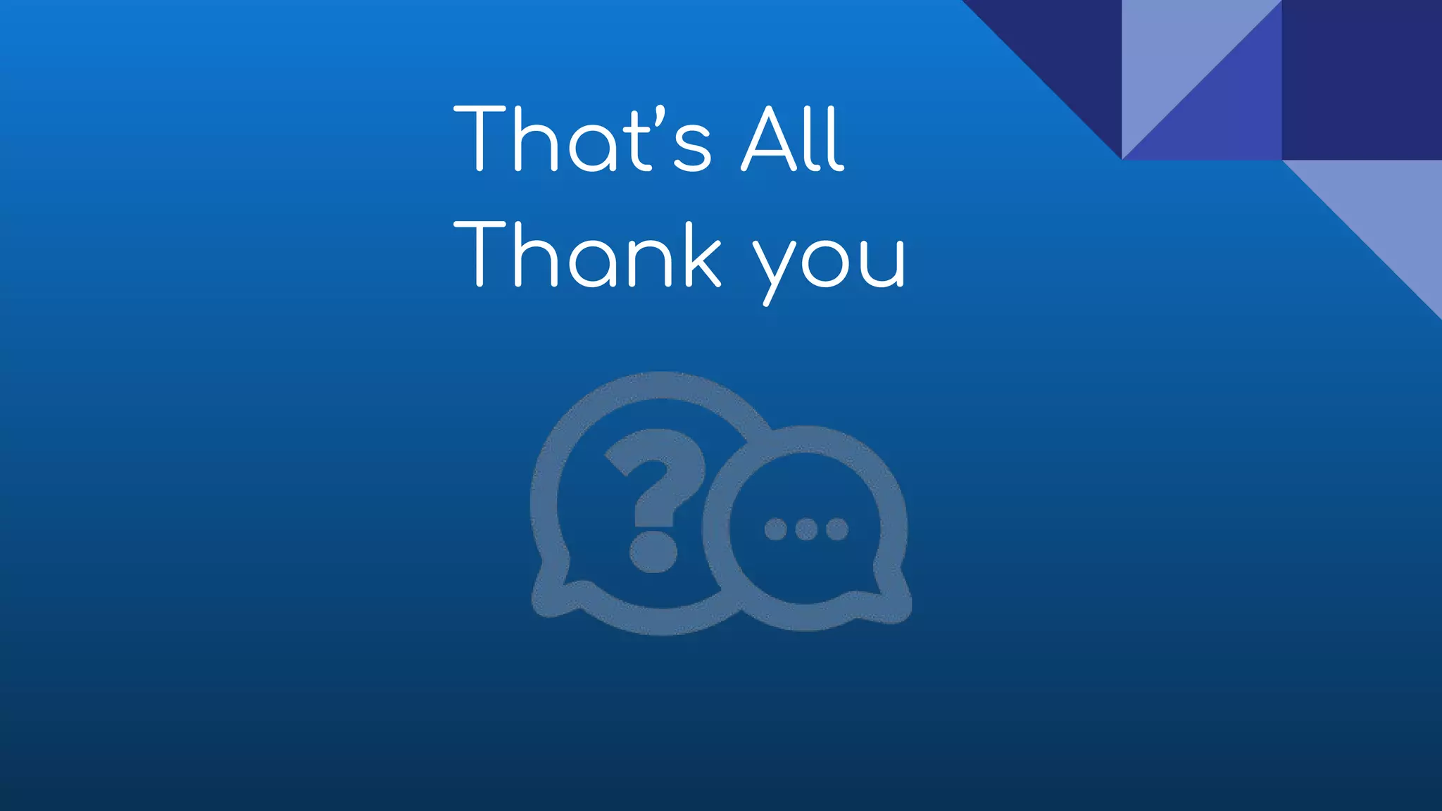 That’s All
Thank you
 