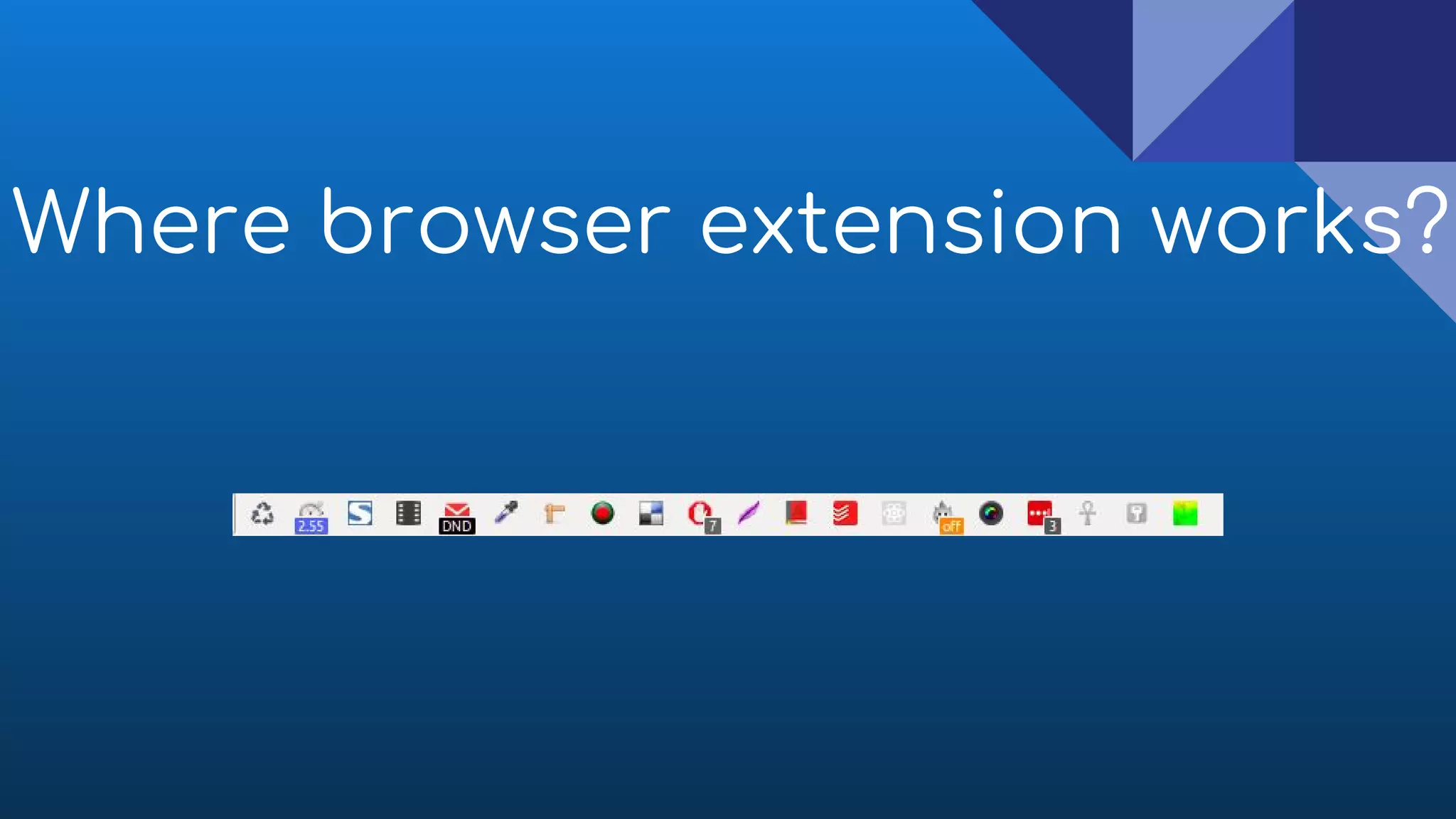 Where browser extension works?
 
