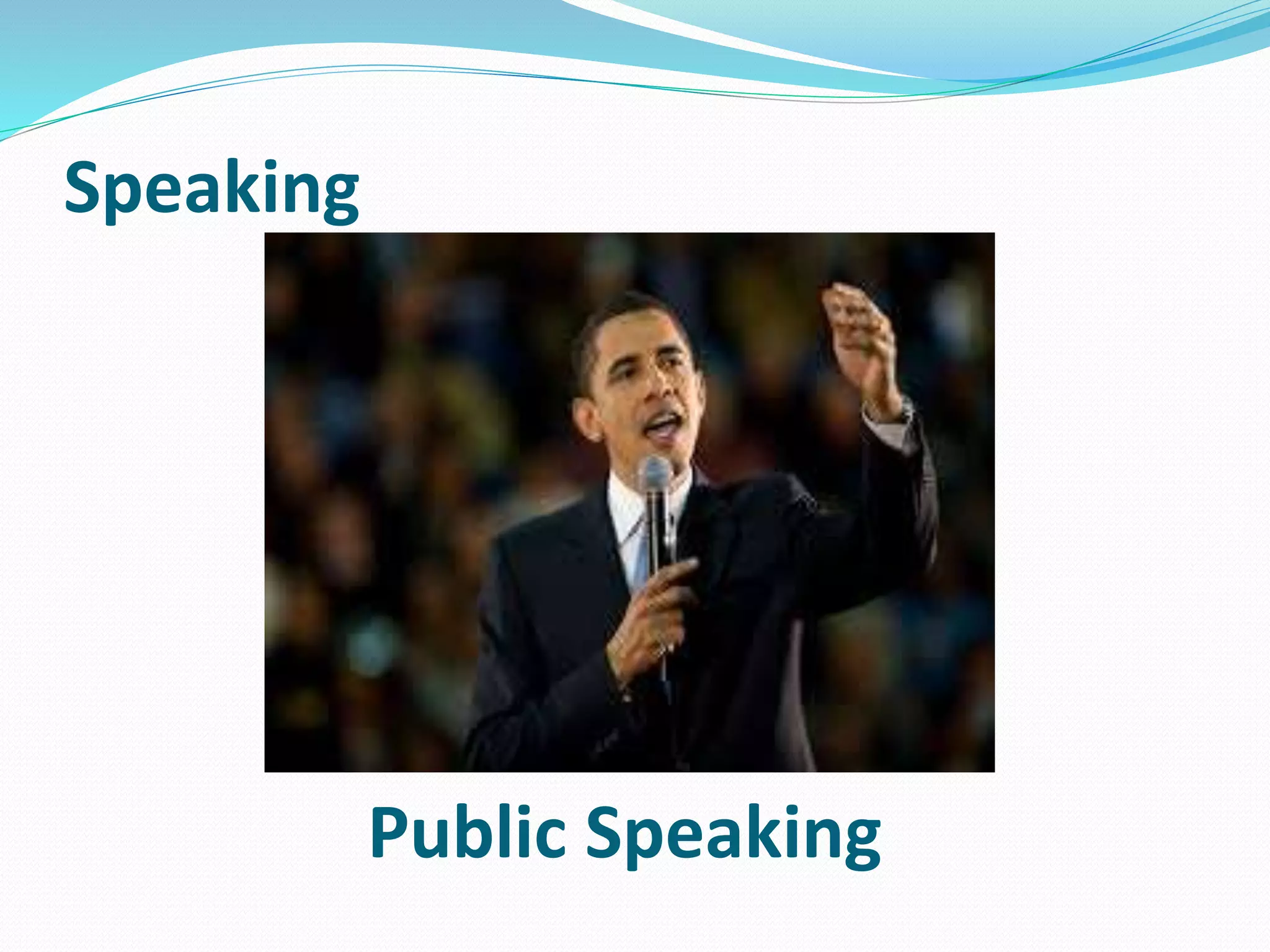 Speaking
Public Speaking
 