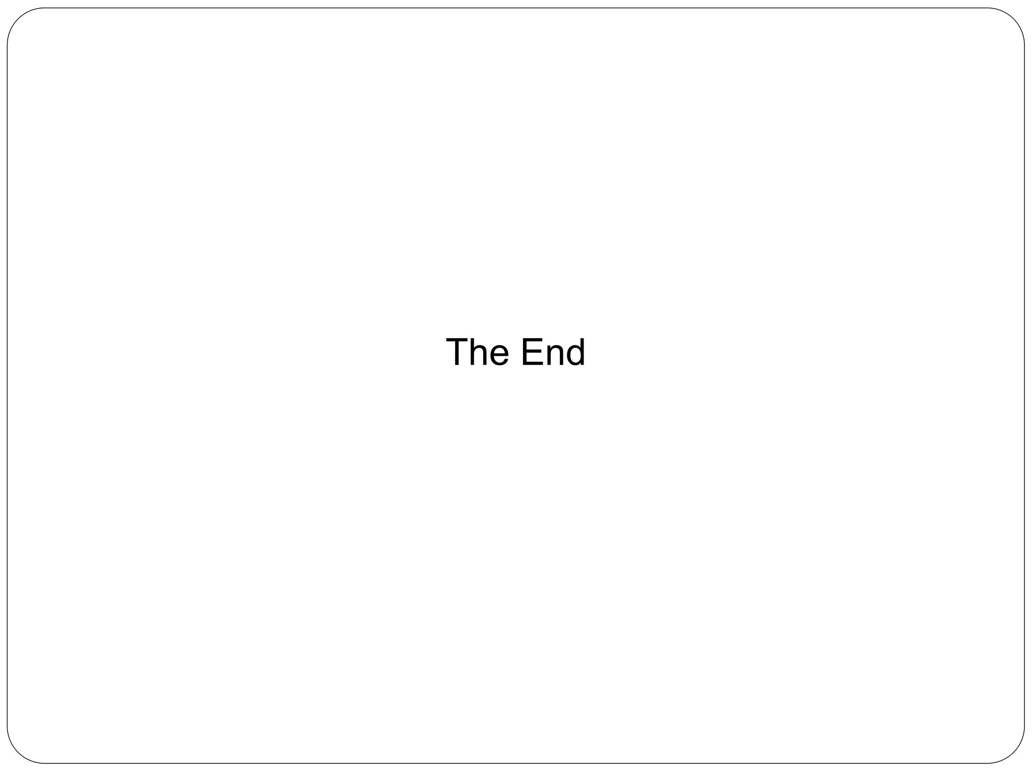 The End
 