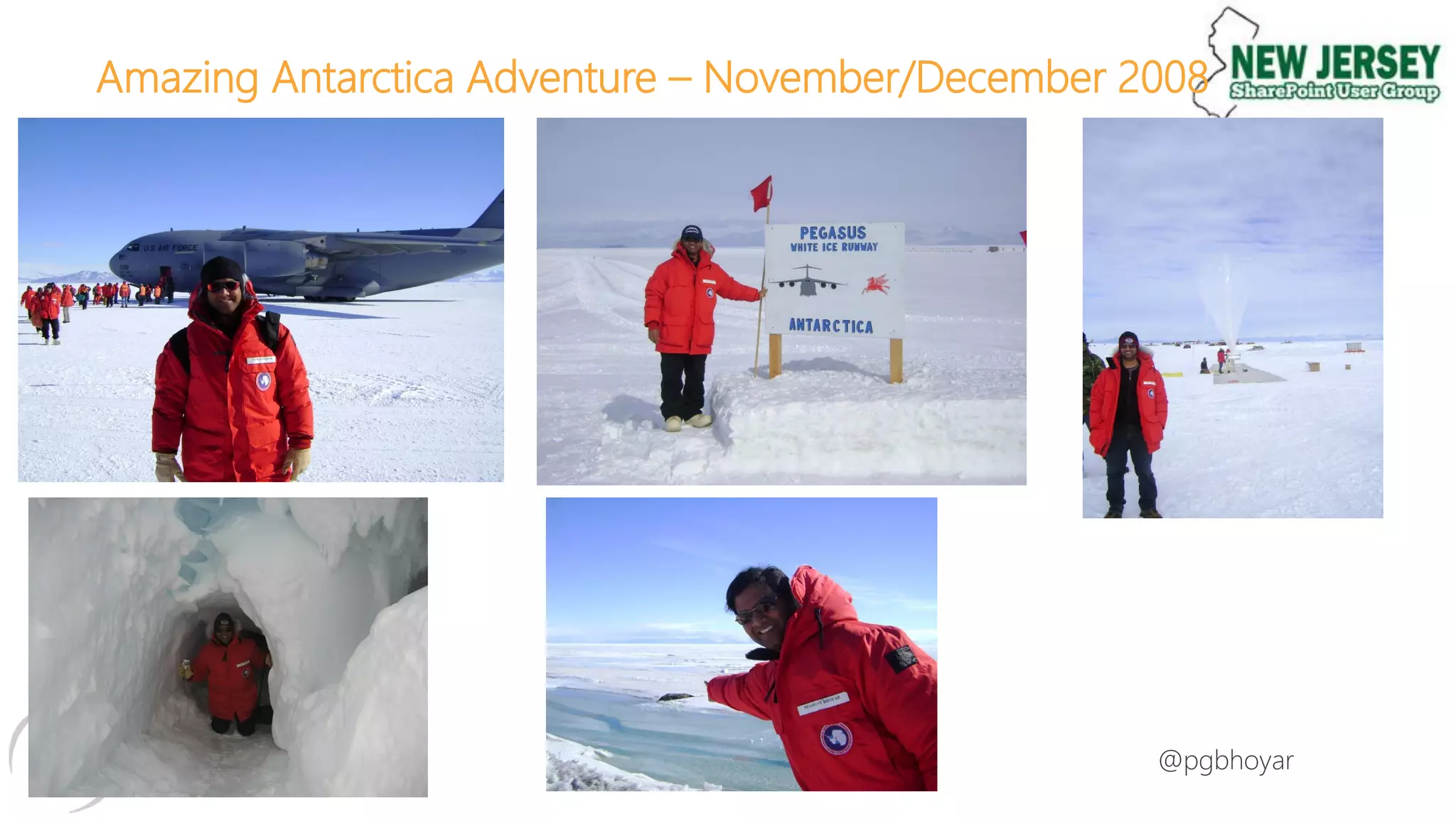 #NJSPUG @pgbhoyar
Amazing Antarctica Adventure – November/December 2008
 