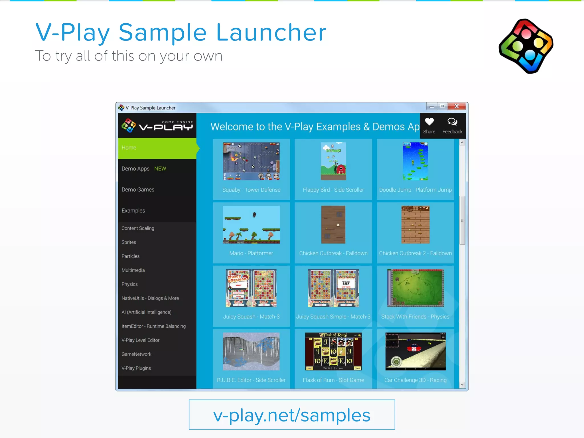 V-Play Sample Launcher
v-play.net/samples
 