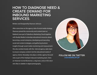 How to Diagnose Need & Create Demand for Inbound Marketing Services

3

How to Diagnose Need &
Create Demand for
Inbound M...