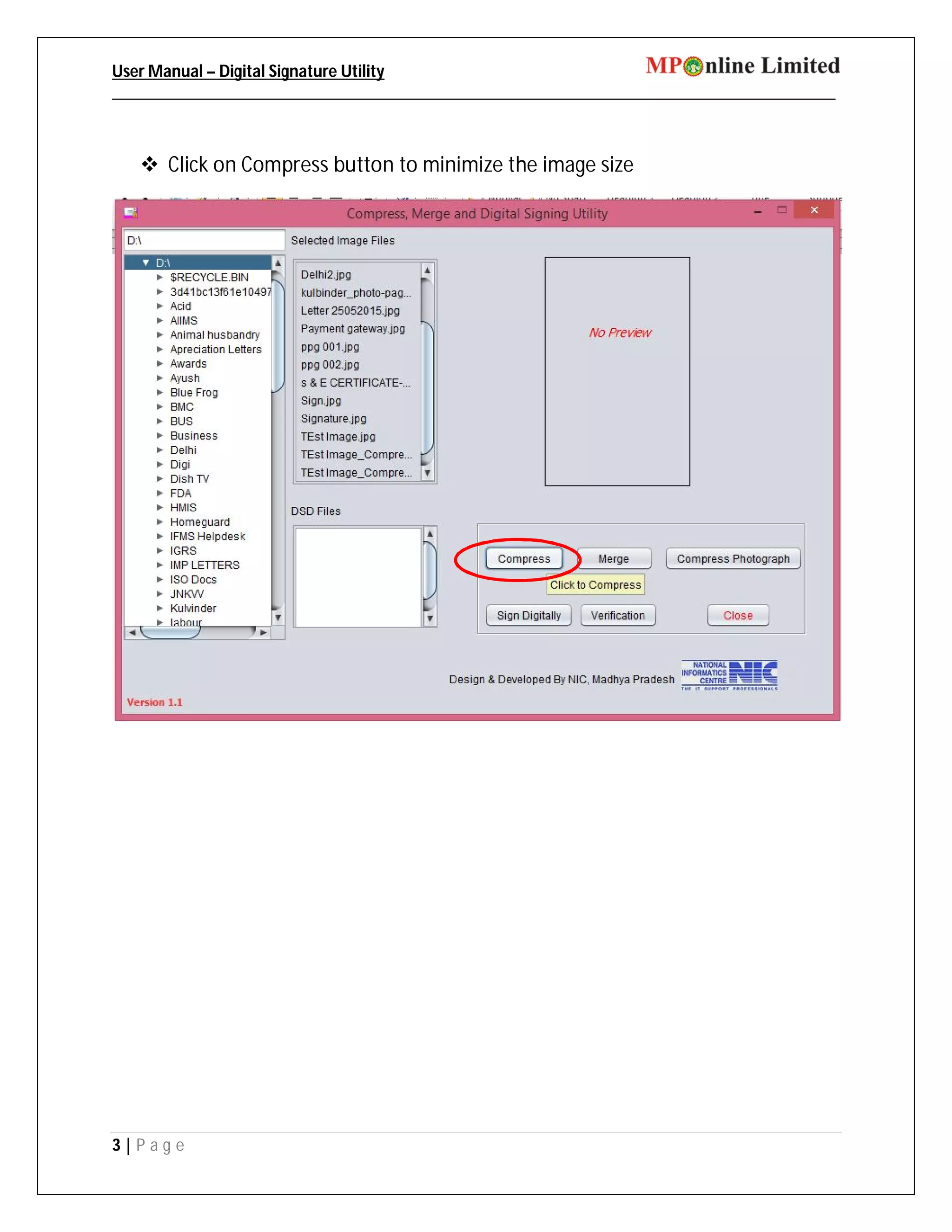 User Manual – Digital Signature Utility
_____________________________________________________________________________________
3 | P a g e
 Click on Compress button to minimize the image size
 
