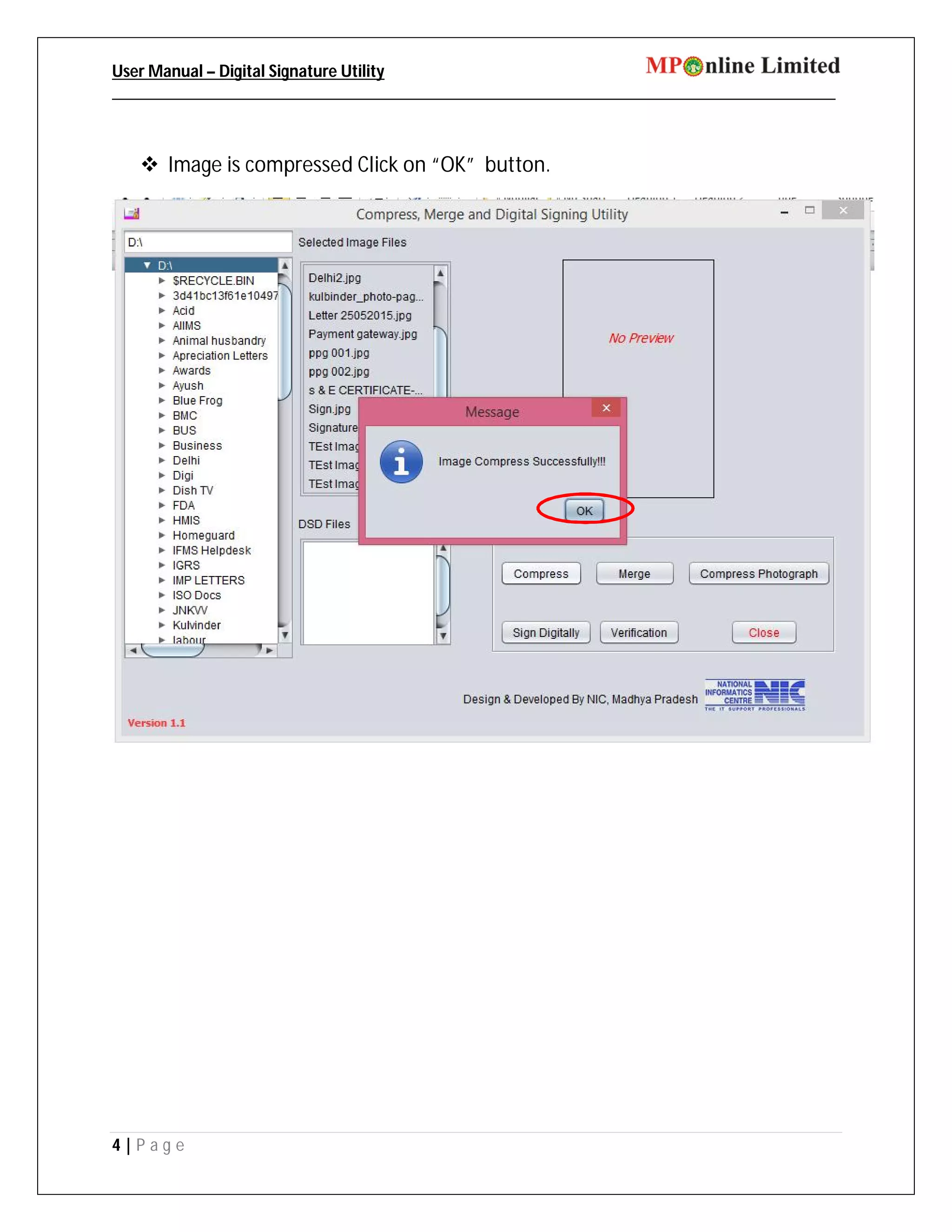 User Manual – Digital Signature Utility
_____________________________________________________________________________________
4 | P a g e
 Image is compressed Click on “OK” button.
 