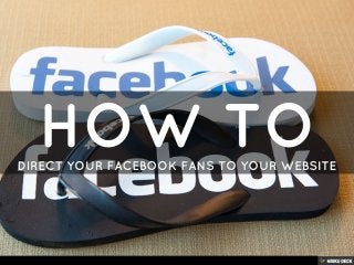 How to Direct Your Facebook Fans To Your Website