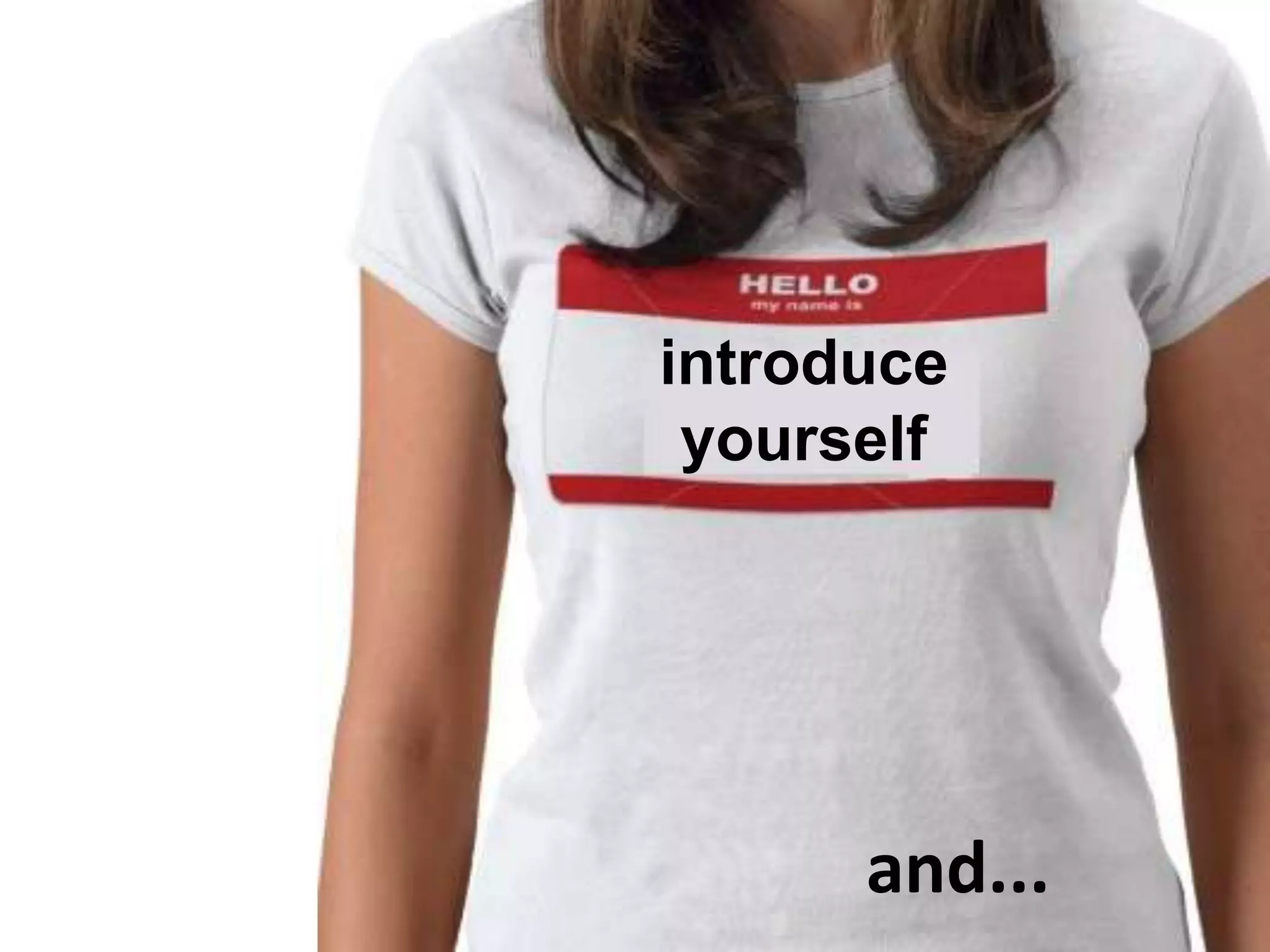 introduceyourselfand...