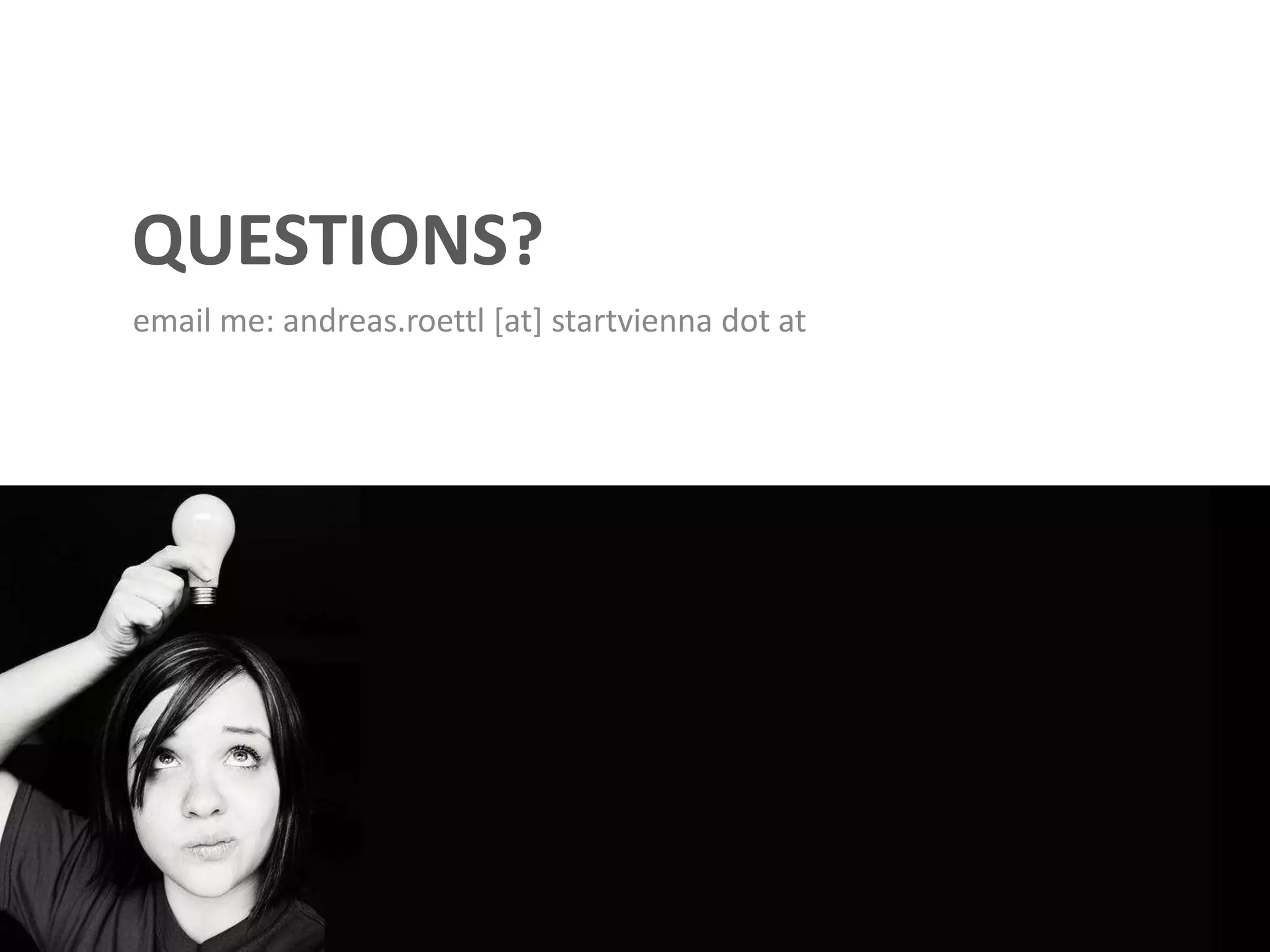 email me: andreas@starteurope.atQuestions?