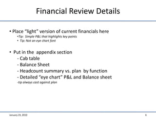 Financial Review DetailsJanuary 19, 20106 Place “light” version of current financials here
