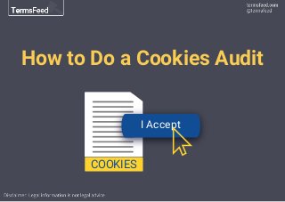 How to Do a Cookies Audit
COOKIES
I Accept
 