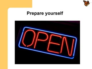 Prepare yourself
 