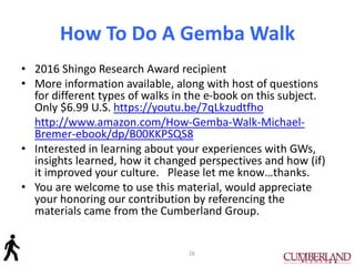 How To Do A Gemba Walk
• 2016 Shingo Research Award recipient
• More information available, along with host of questions
f...