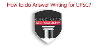 How to do Answer Writing for UPSC?
 