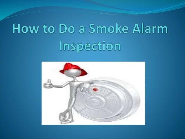 Smoke alarm inspection