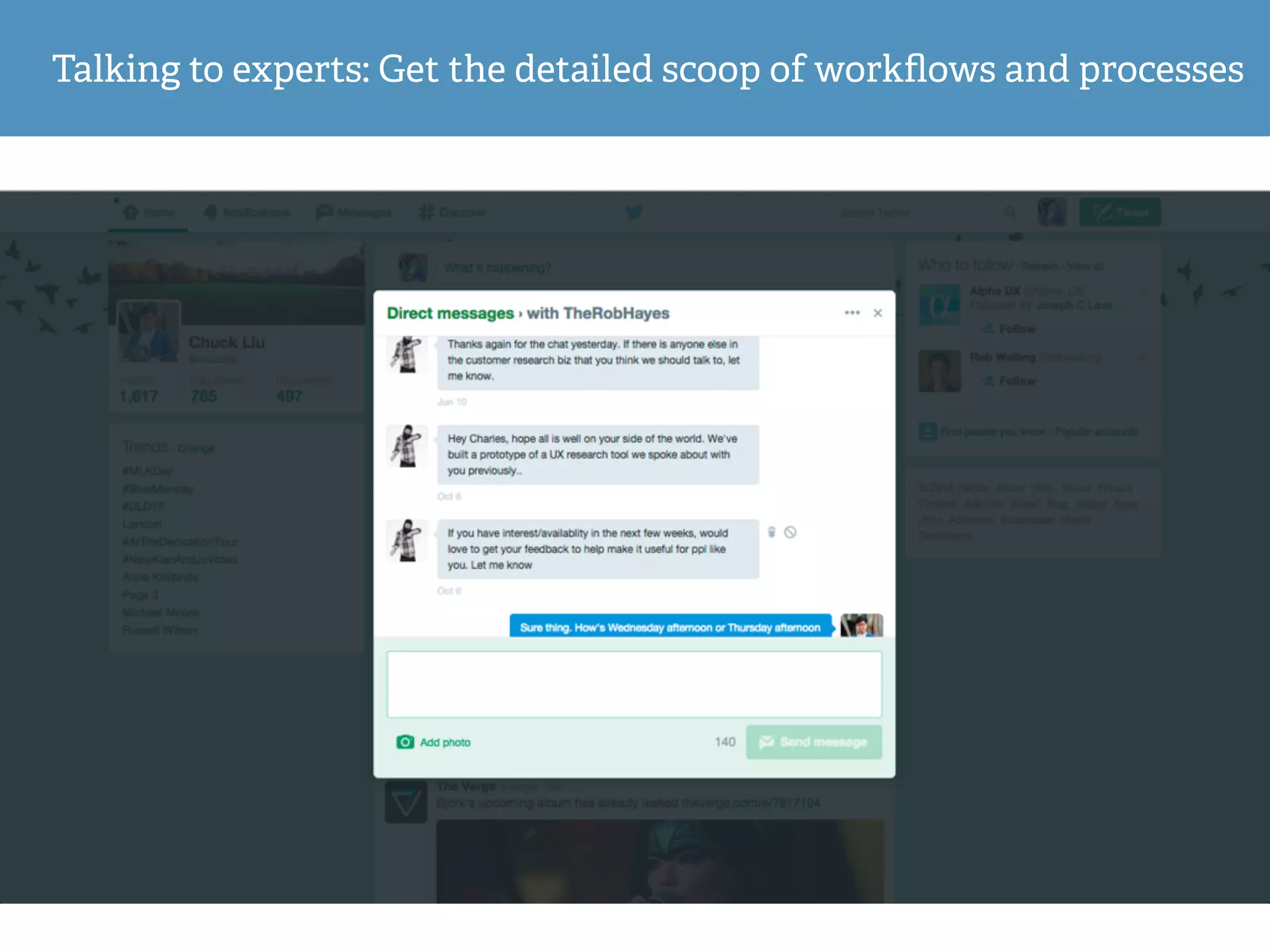 Talking to experts: Get the detailed scoop of workﬂows and processes
 